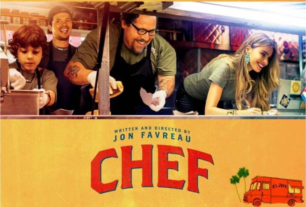 Chef (2014) Written and Directed by Jon Favreau